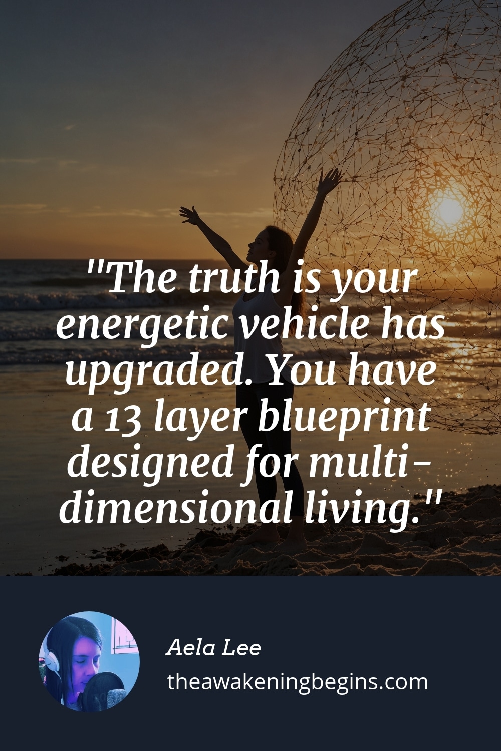 Pinterest Image The truth is your energetic vehicle has upgraded. You have a 13 layer blueprint designed for multi-dimensional living.