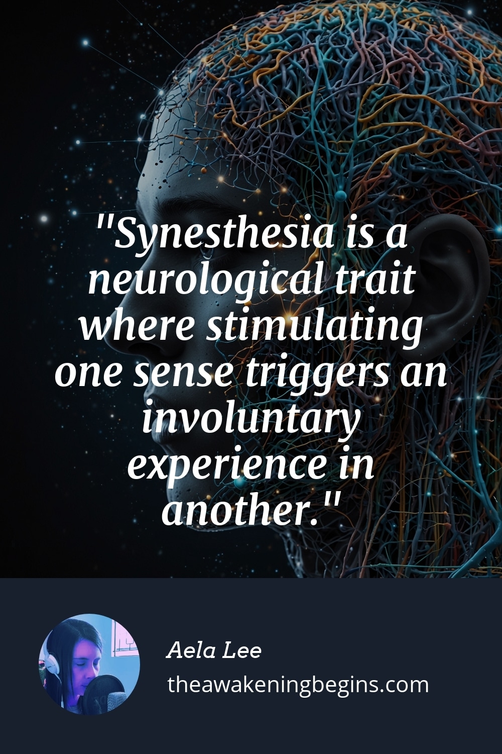 Pinterest Image Synesthesia is a neurological trait where stimulating one sense triggers an involuntary experience in another.
