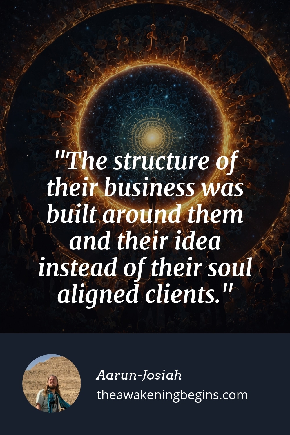 Pinterest Image The structure of their business was built around them and their idea instead of their soul aligned clients.