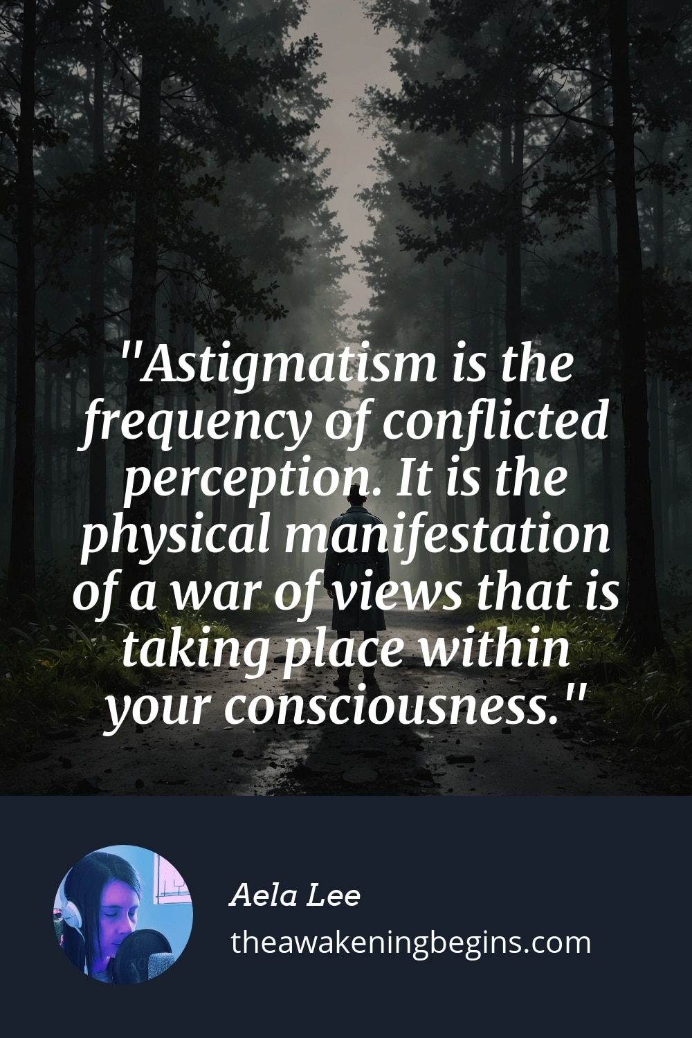 Pinterest Image Astigmatism is the frequency of conflicted perception. It is the physical manifestation of a war of views that is taking place within your consciousness.
