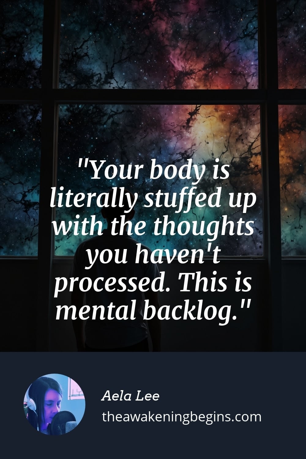 Pinterest Image Your body is literally stuffed up with the thoughts you haven't processed. This is mental backlog.