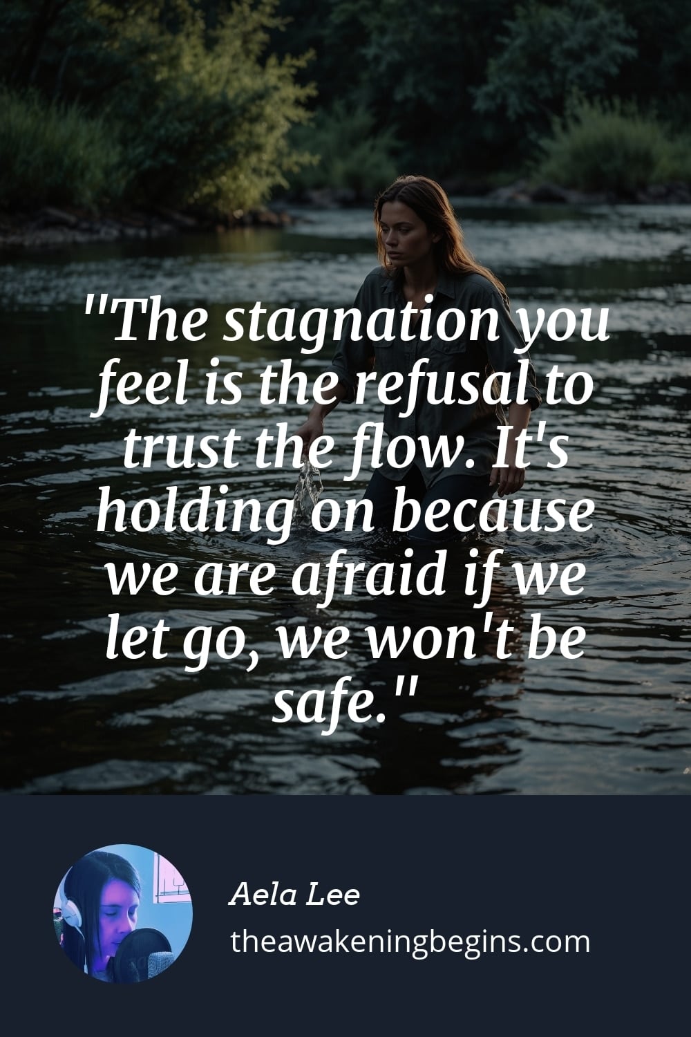 Pinterest Image The stagnation you feel is the refusal to trust the flow. It's holding on because we are afraid if we let go, we won't be safe.