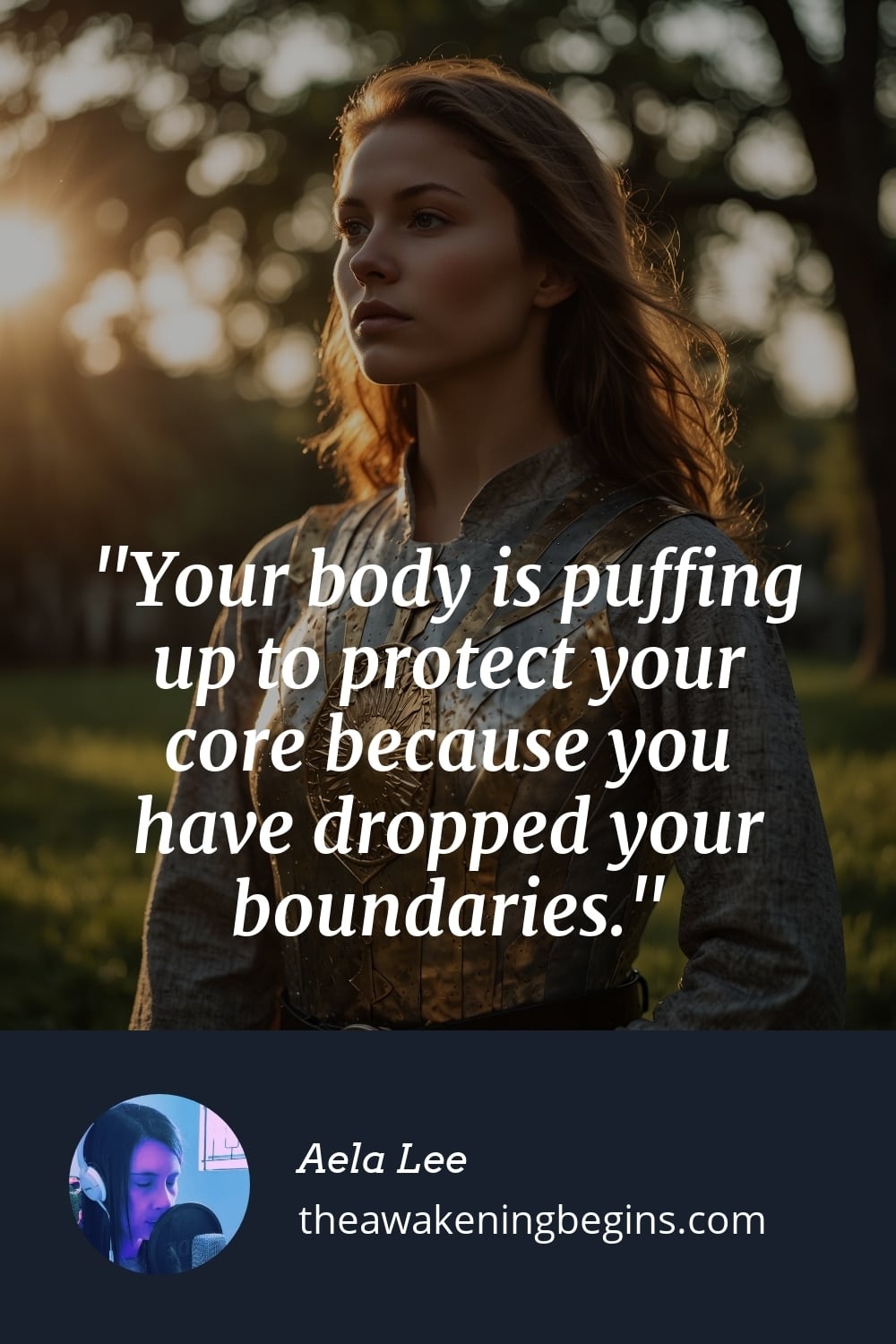 Pinterest Image Your body is puffing up to protect your core because you have dropped your boundaries.
