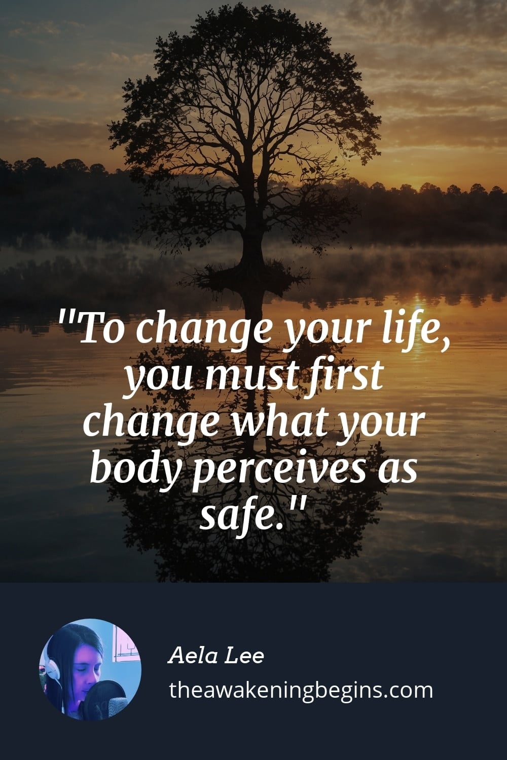 Pinterest Image To change your life, you must first change what your body perceives as safe.