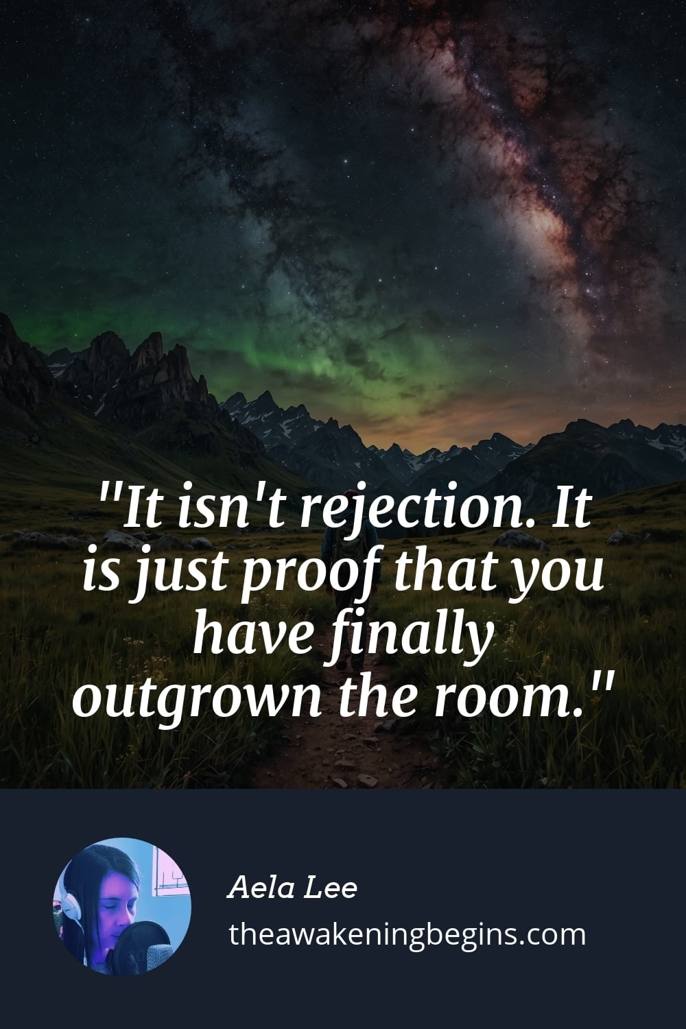 Pinterest Image It isn't rejection. It is just proof that you have finally outgrown the room.