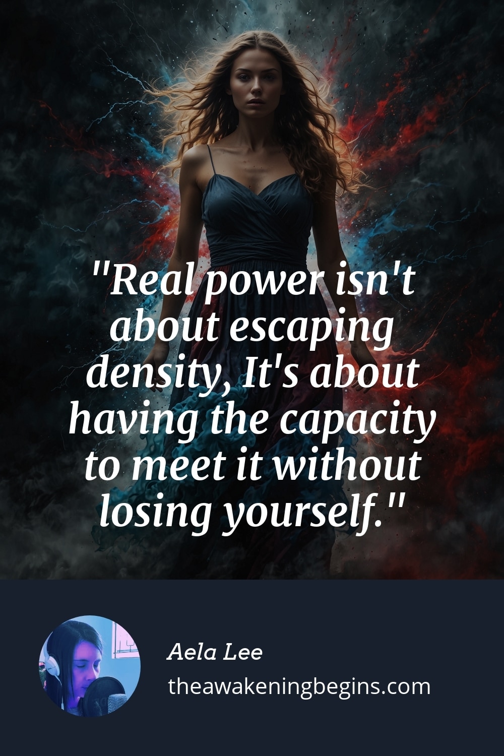 Pinterest Image Real power isn't about escaping density, It's about having the capacity to meet it without losing yourself.