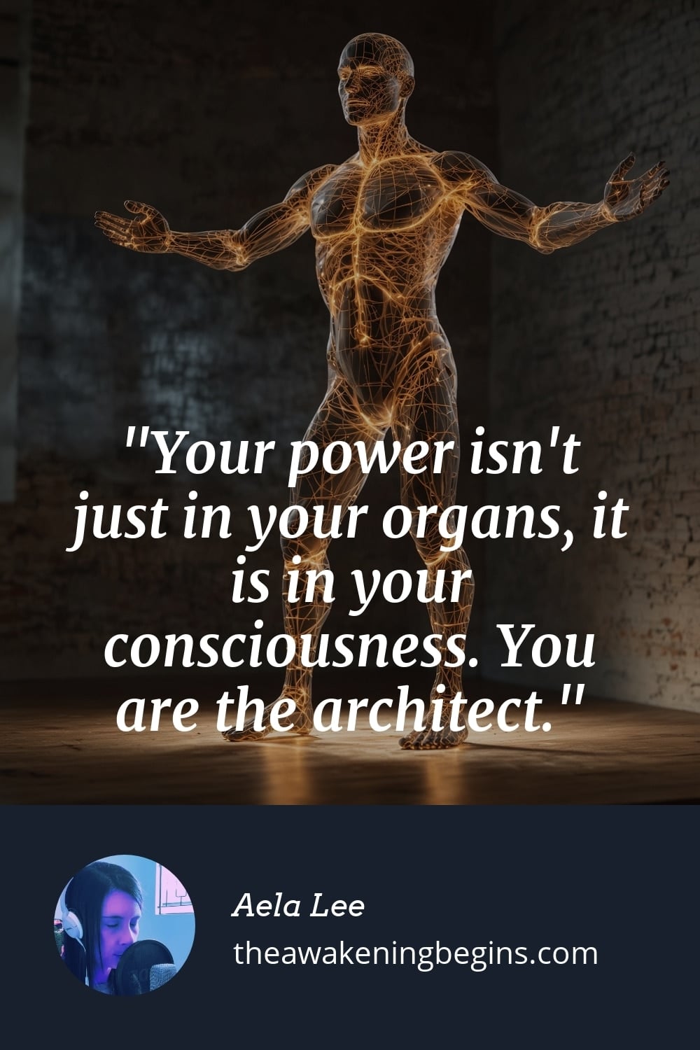 Pinterest Image Your power isn't just in your organs, it is in your consciousness. You are the architect.