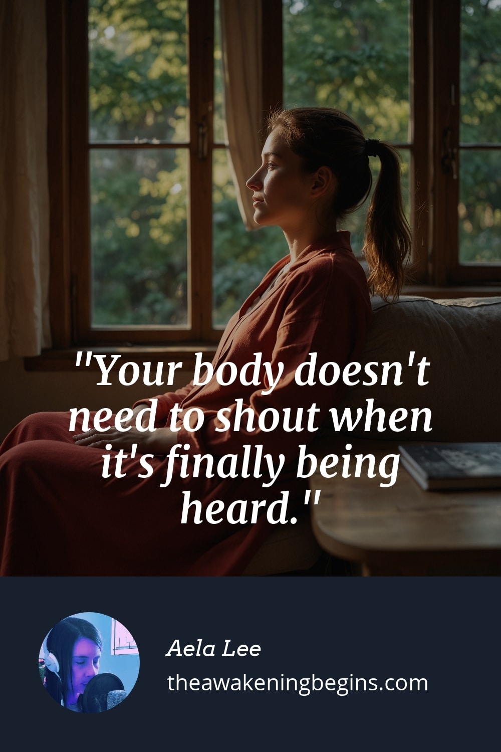 Pinterest Image Your body doesn't need to shout when it's finally being heard.