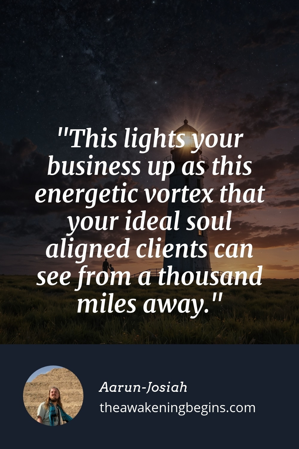 Pinterest Image This lights your business up as this energetic vortex that your ideal soul aligned clients can see from a thousand miles away.