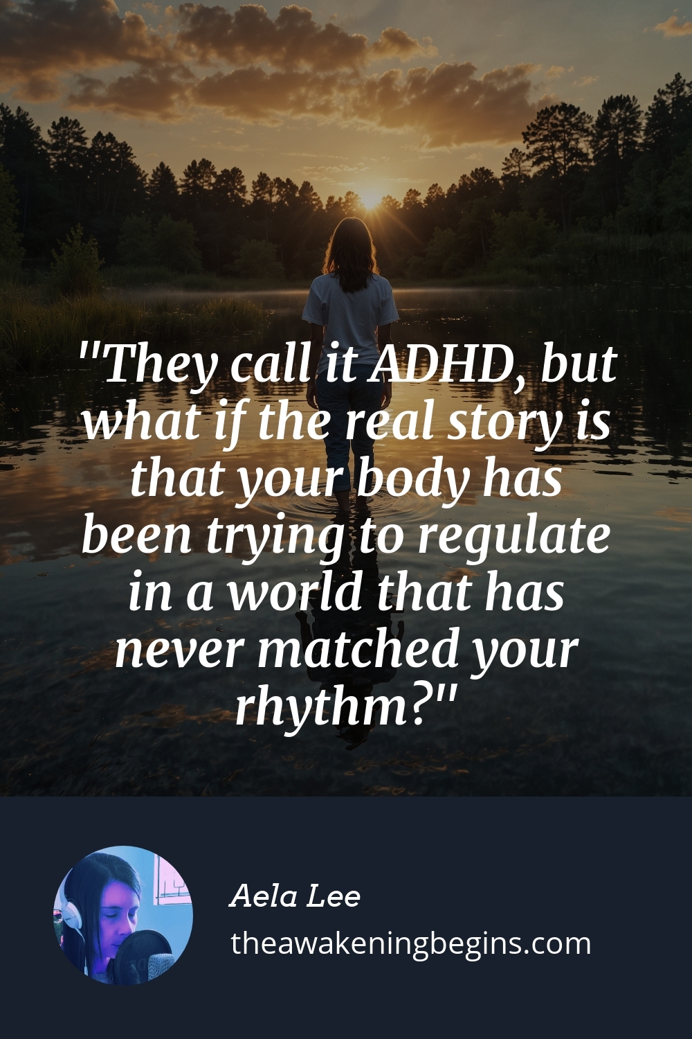 Pinterst Image They call it ADHD, but what if the real story is that your body has been trying to regulate in a world that has never matched your rhythm?
