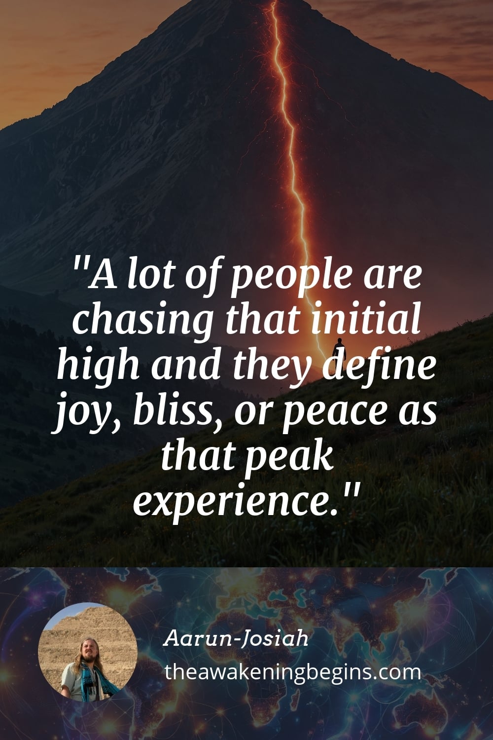Pinterest Image A lot of people are chasing that initial high and they define joy, bliss, or peace as that peak experience.