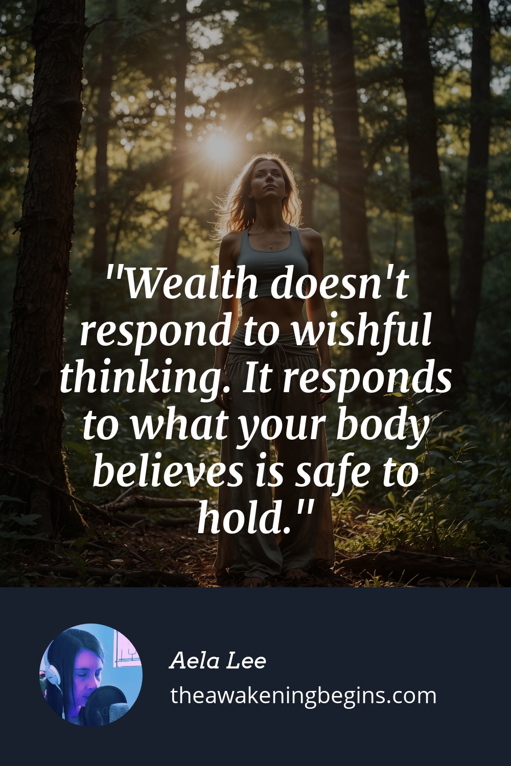 Pinterest Image Wealth doesn't respond to wishful thinking. It responds to what your body believes is safe to hold.