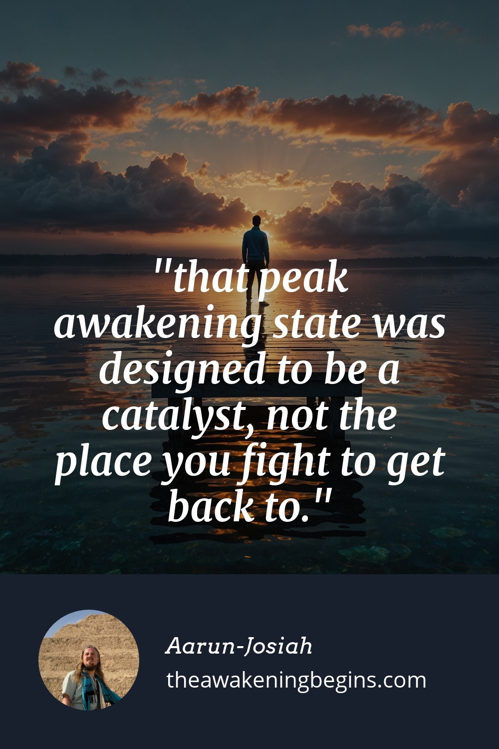 Pinterest Image that peak awakening state was designed to be a catalyst, not the place you fight to get back to.
