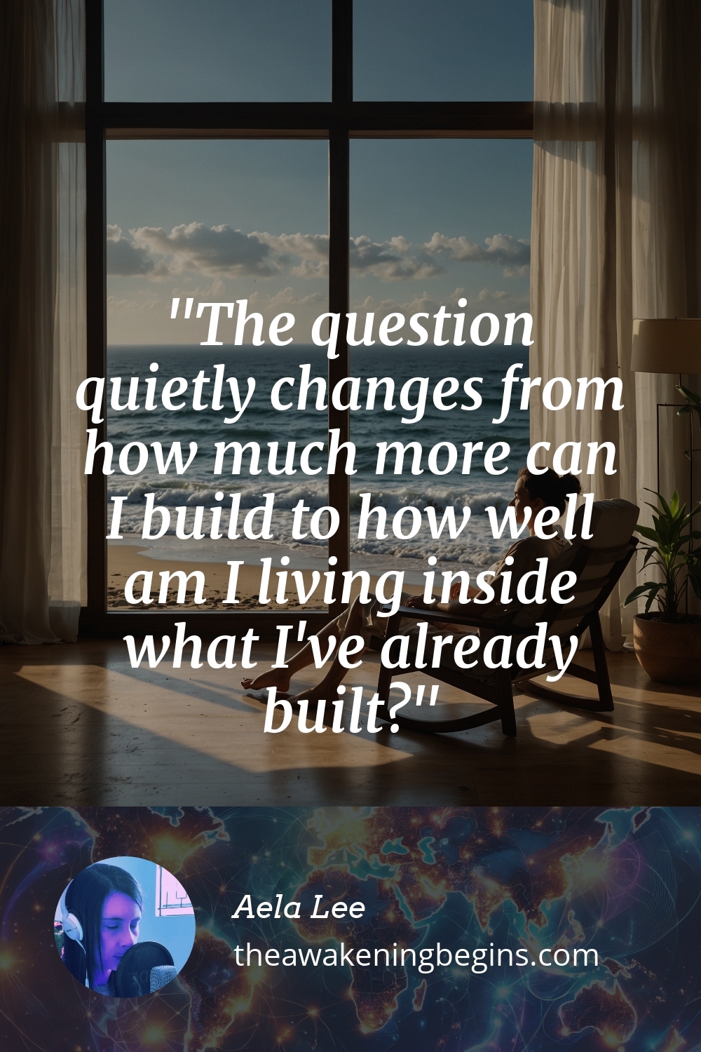 Pinterest Image The question quietly changes from how much more can I build to how well am I living inside what I've already built?