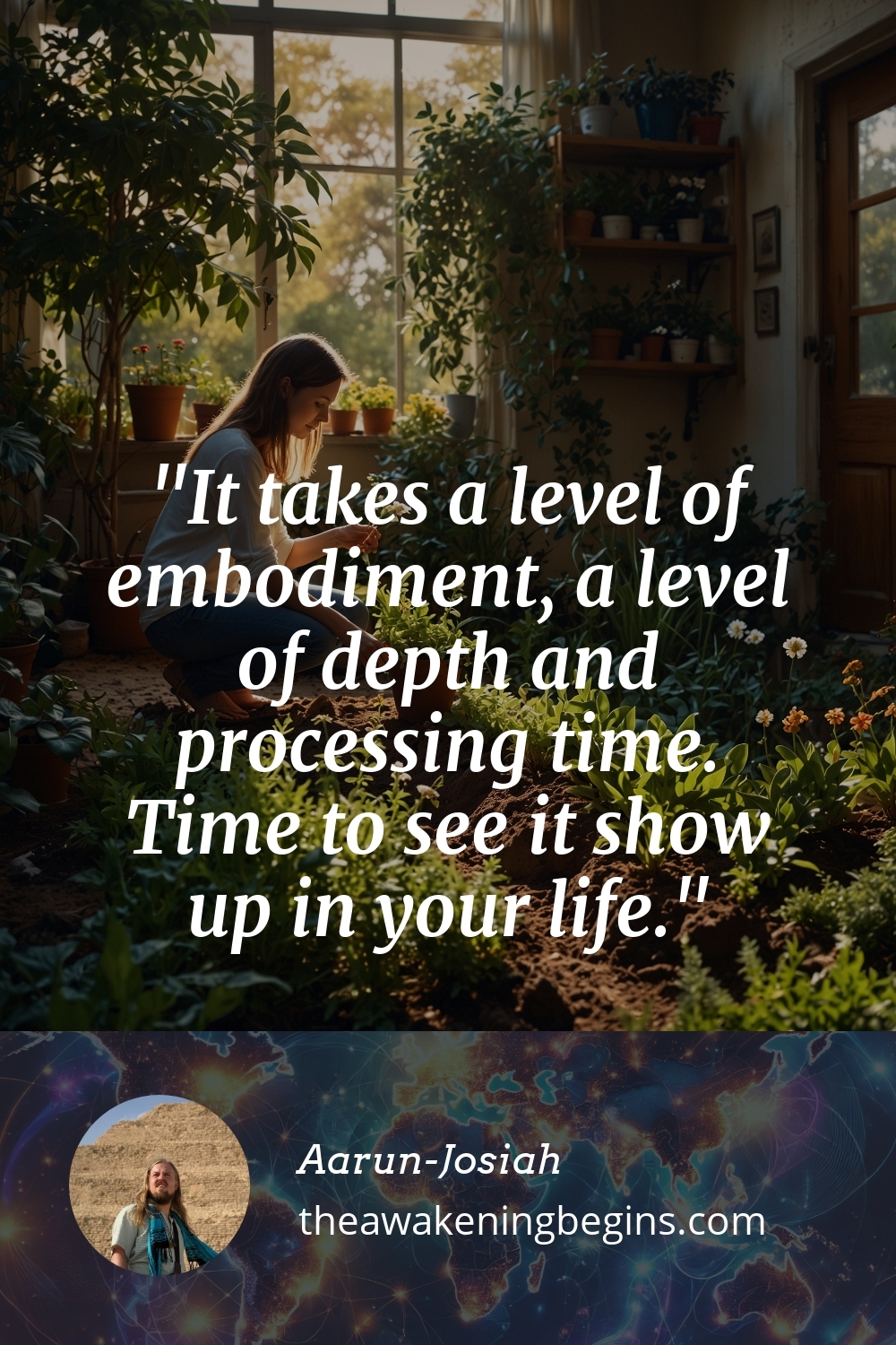 Pinterest Image It takes a level of embodiment, a level of depth and processing time. Time to see it show up in your life.