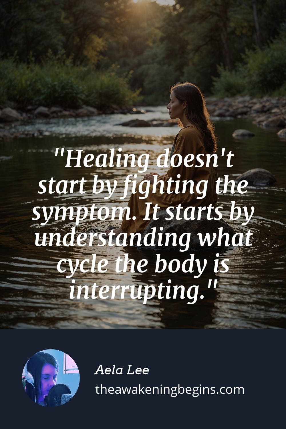 Pinterest Image Healing doesn't start by fighting the symptom. It starts by understanding what cycle the body is interrupting.