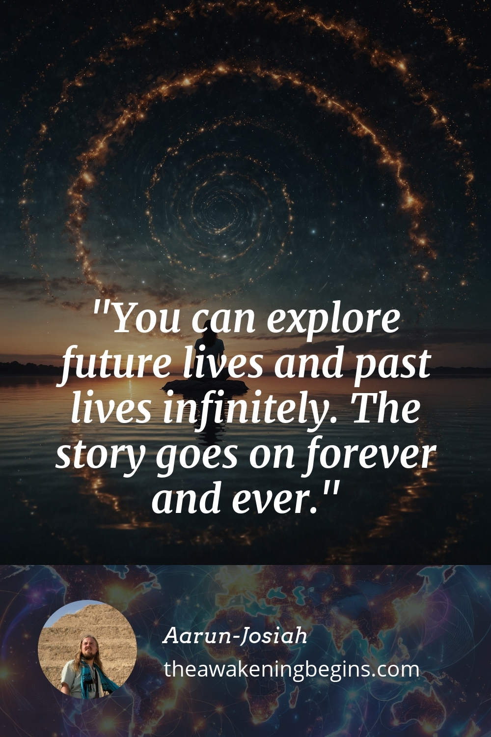 Pinterest Image You can explore future lives and past lives infinitely. The story goes on forever and ever.