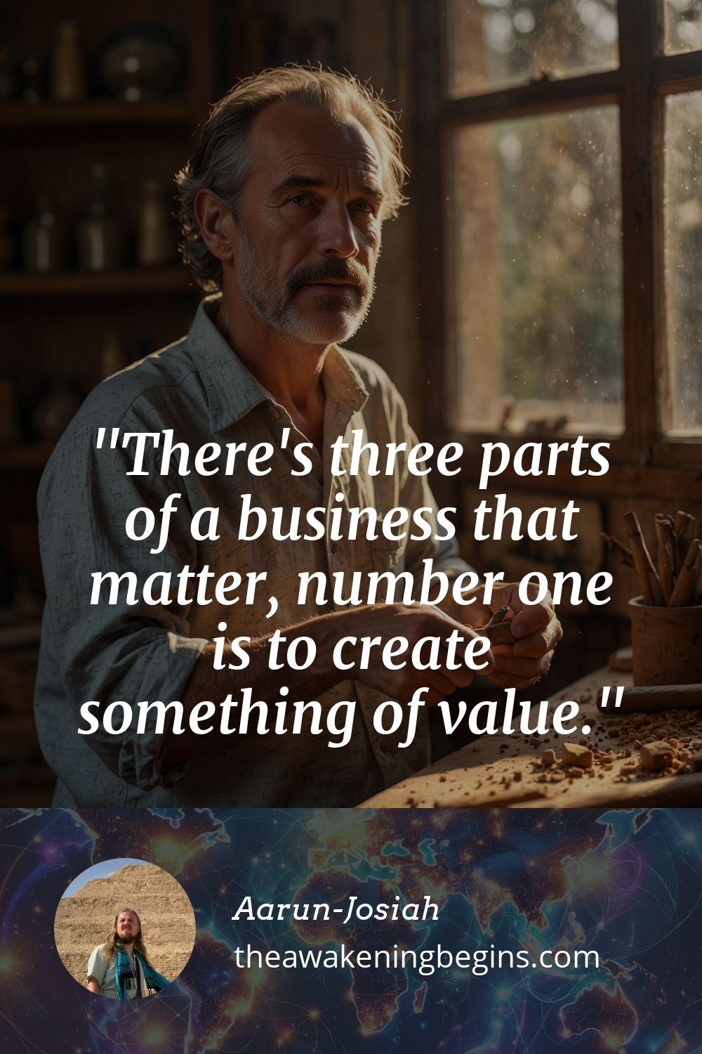 Pinterst Image There's three parts of a business that matter, number one is to create something of value.