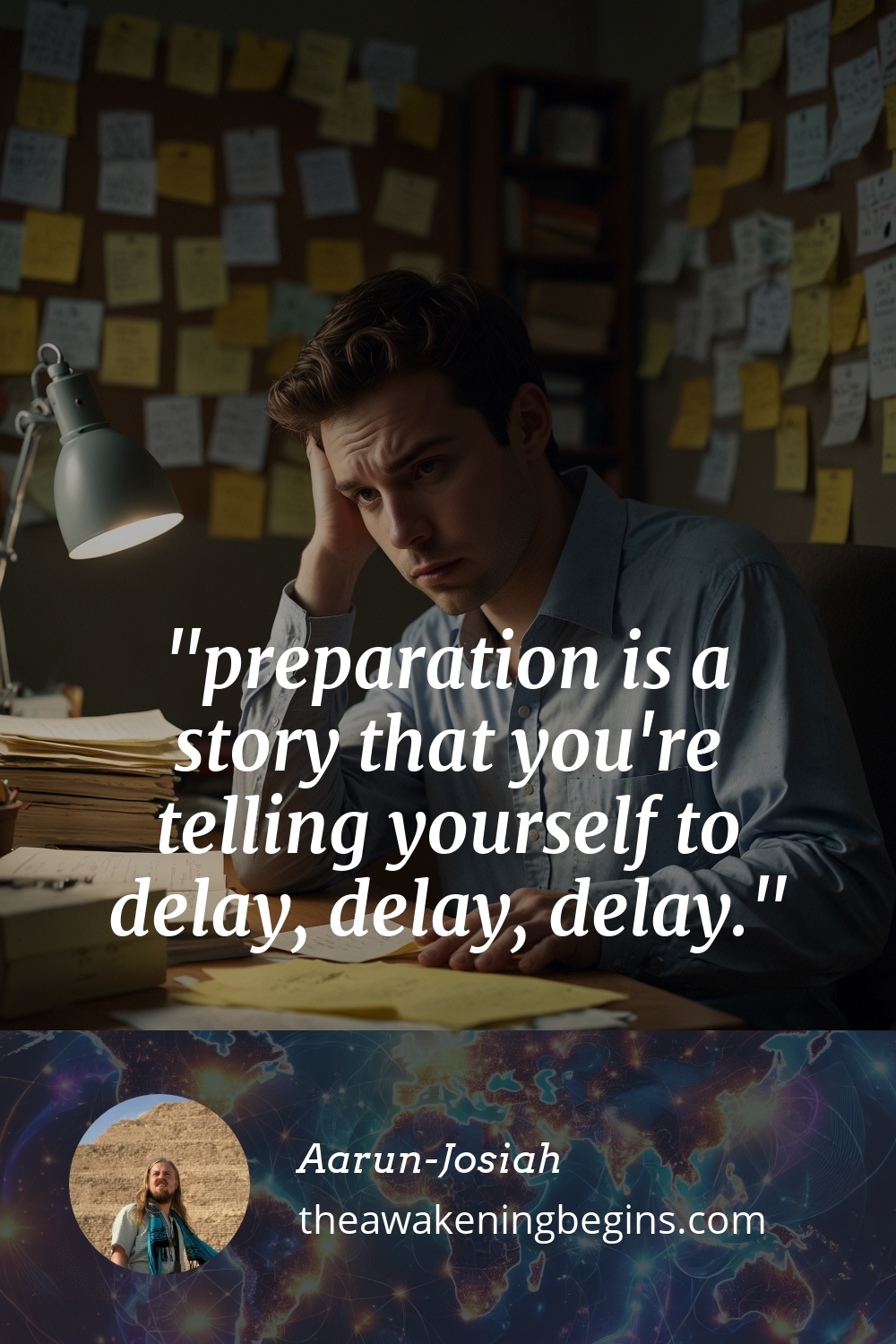 Pinterst Image preparation is a story that you're telling yourself to delay, delay, delay.