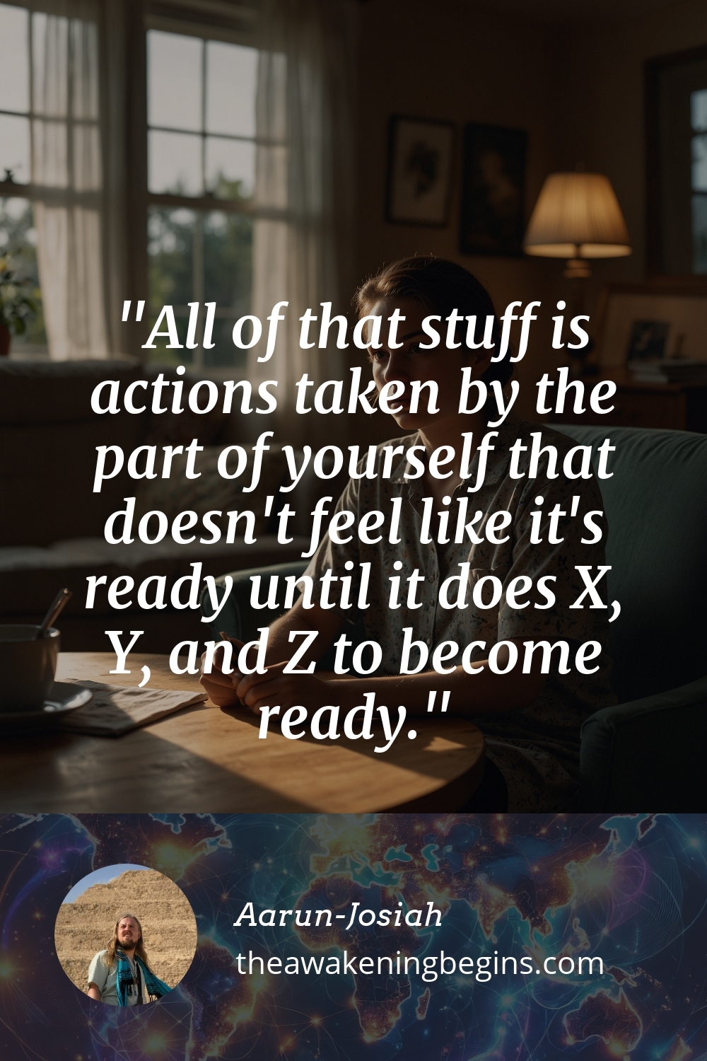 Pinterest Image All of that stuff is actions taken by the part of yourself that doesn't feel like it's ready until it does X, Y, and Z to become ready.