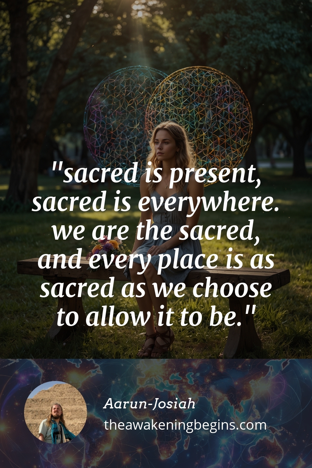 Pinterest Image sacred is present, sacred is everywhere. we are the sacred, and every place is as sacred as we choose to allow it to be.