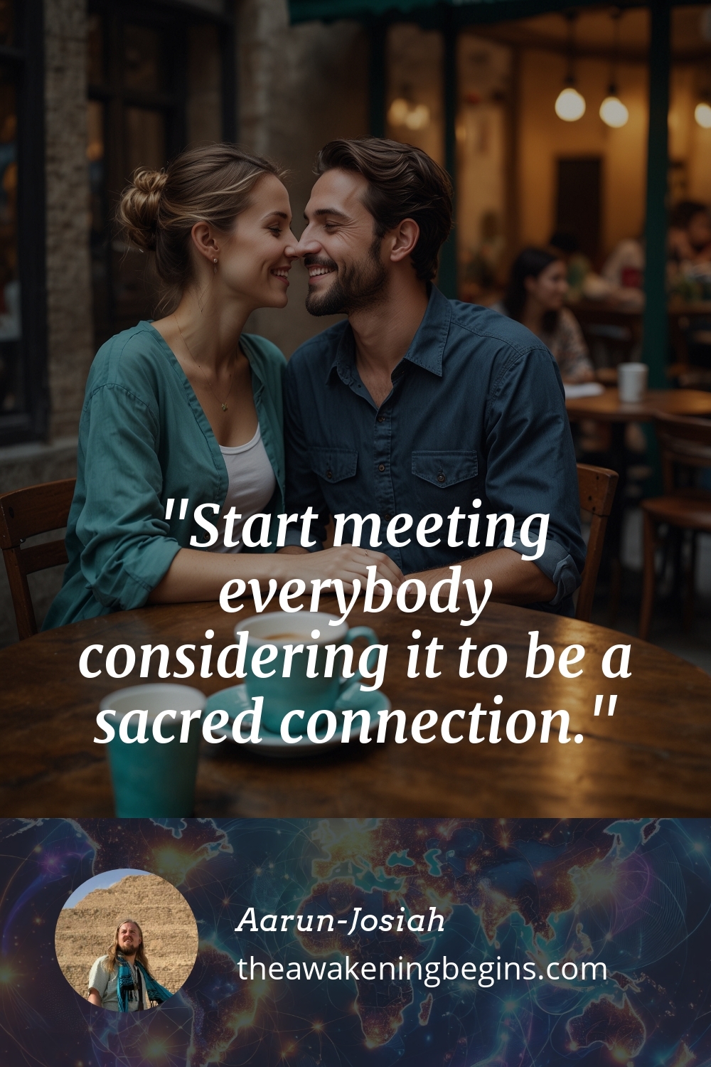 Pinterest Image Start meeting everybody considering it to be a sacred connection.
