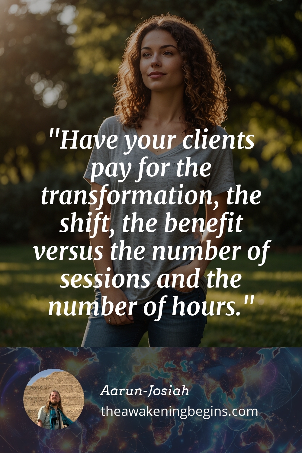 Pinterest Image Have your clients pay for the transformation, the shift, the benefit versus the number of sessions and the number of hours.