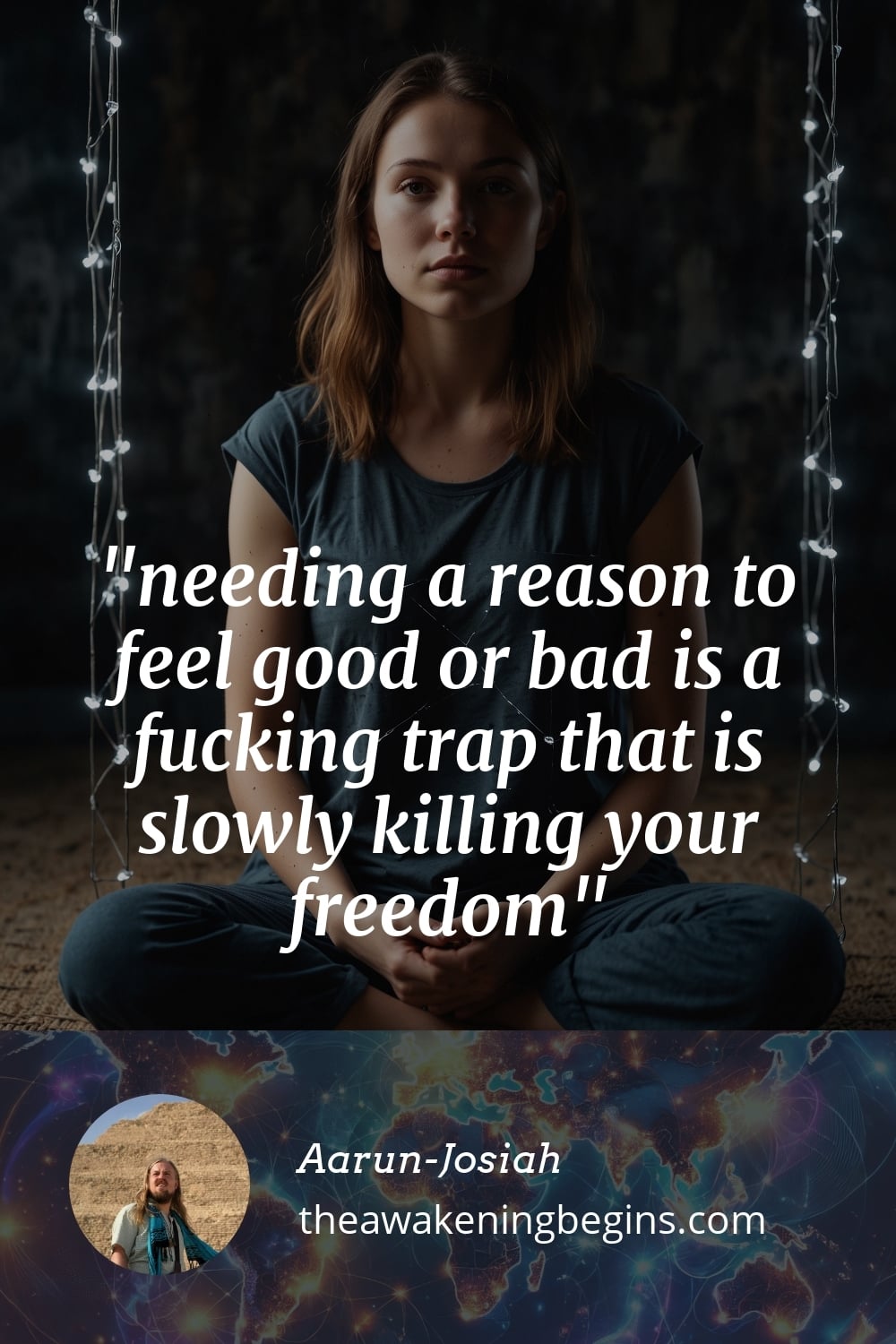 Pinterst Image needing a reason to feel good or bad is a fucking trap that is slowly killing your freedom