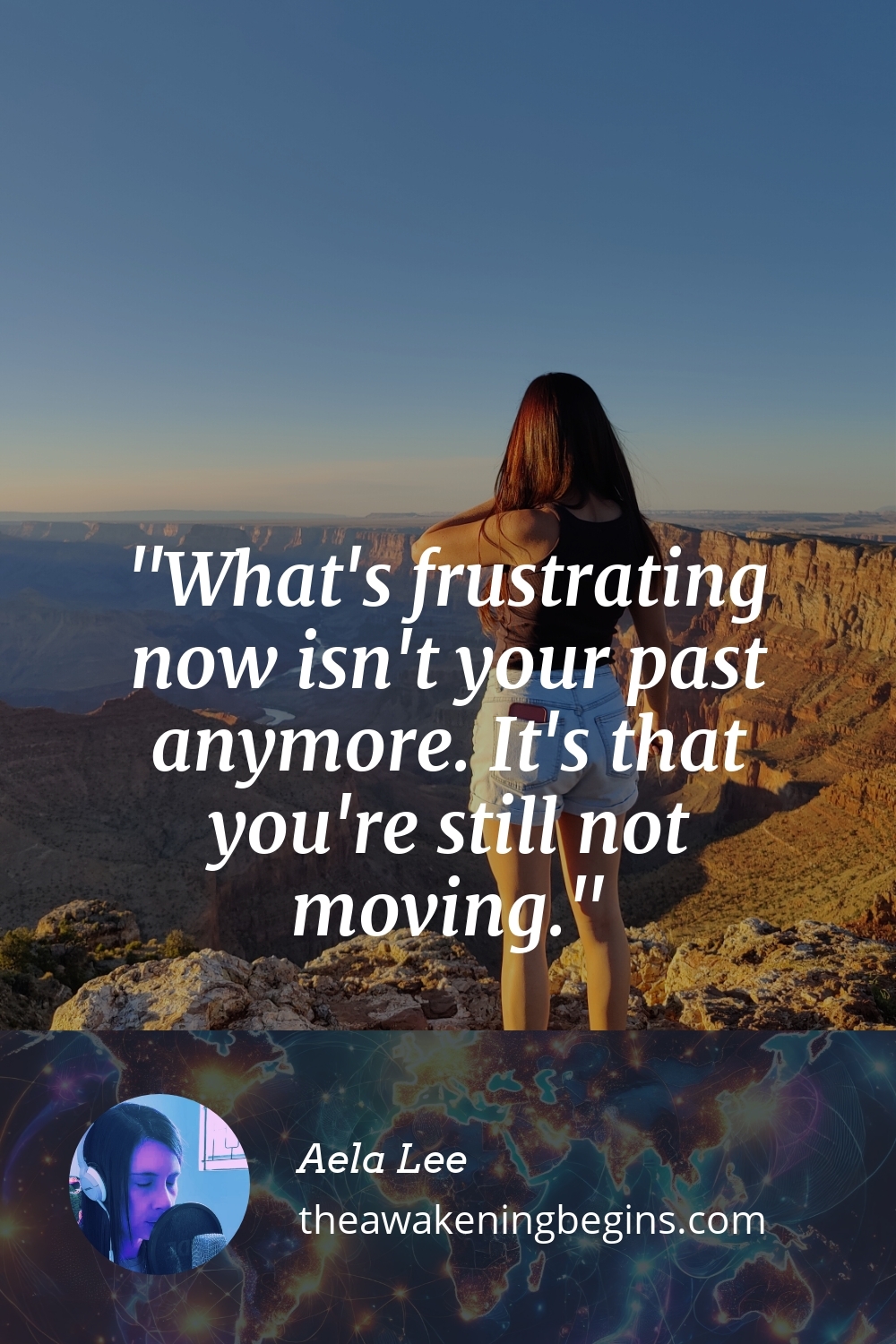 Pinterst Image What's frustrating now isn't your past anymore. It's that you're still not moving.
