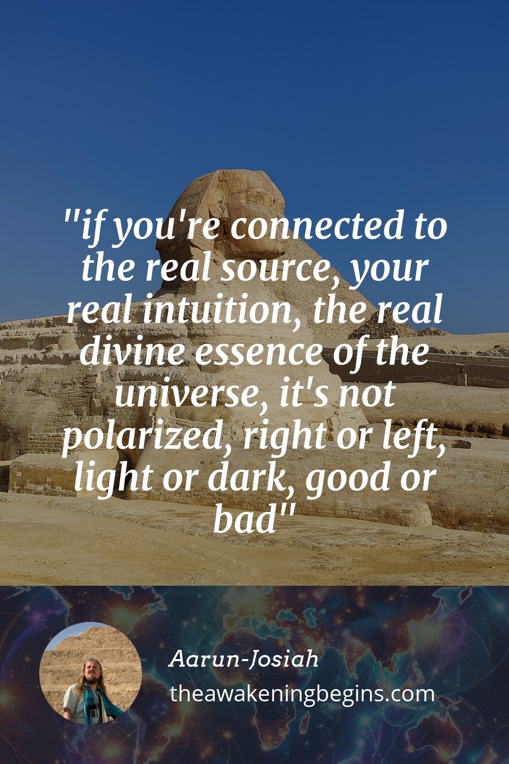 Pinterst Image if you're connected to the real source, your real intuition, the real divine essence of the universe, it's not polarized, right or left, light or dark, good or bad