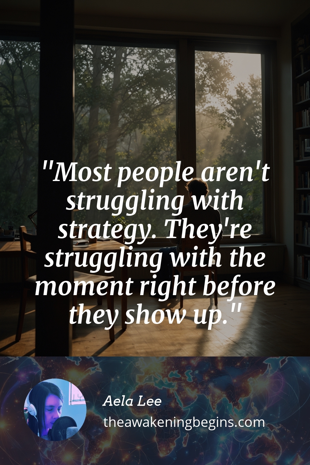 Pinterst Image Most people aren't struggling with strategy. They're struggling with the moment right before they show up.