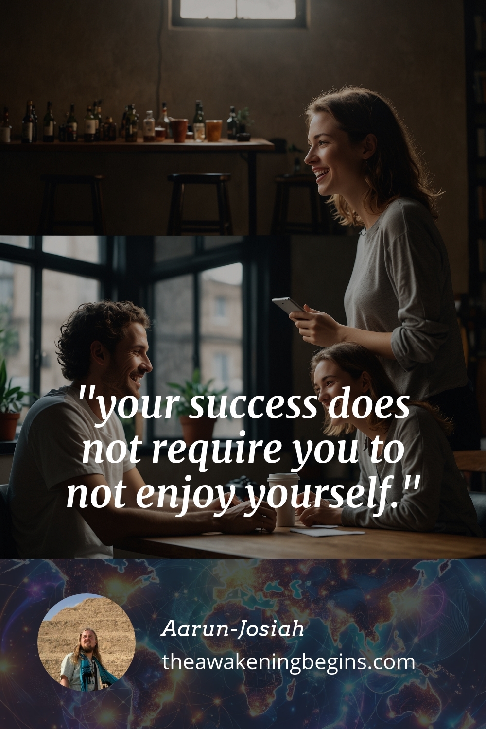 Pinterst Image your success does not require you to not enjoy yourself.