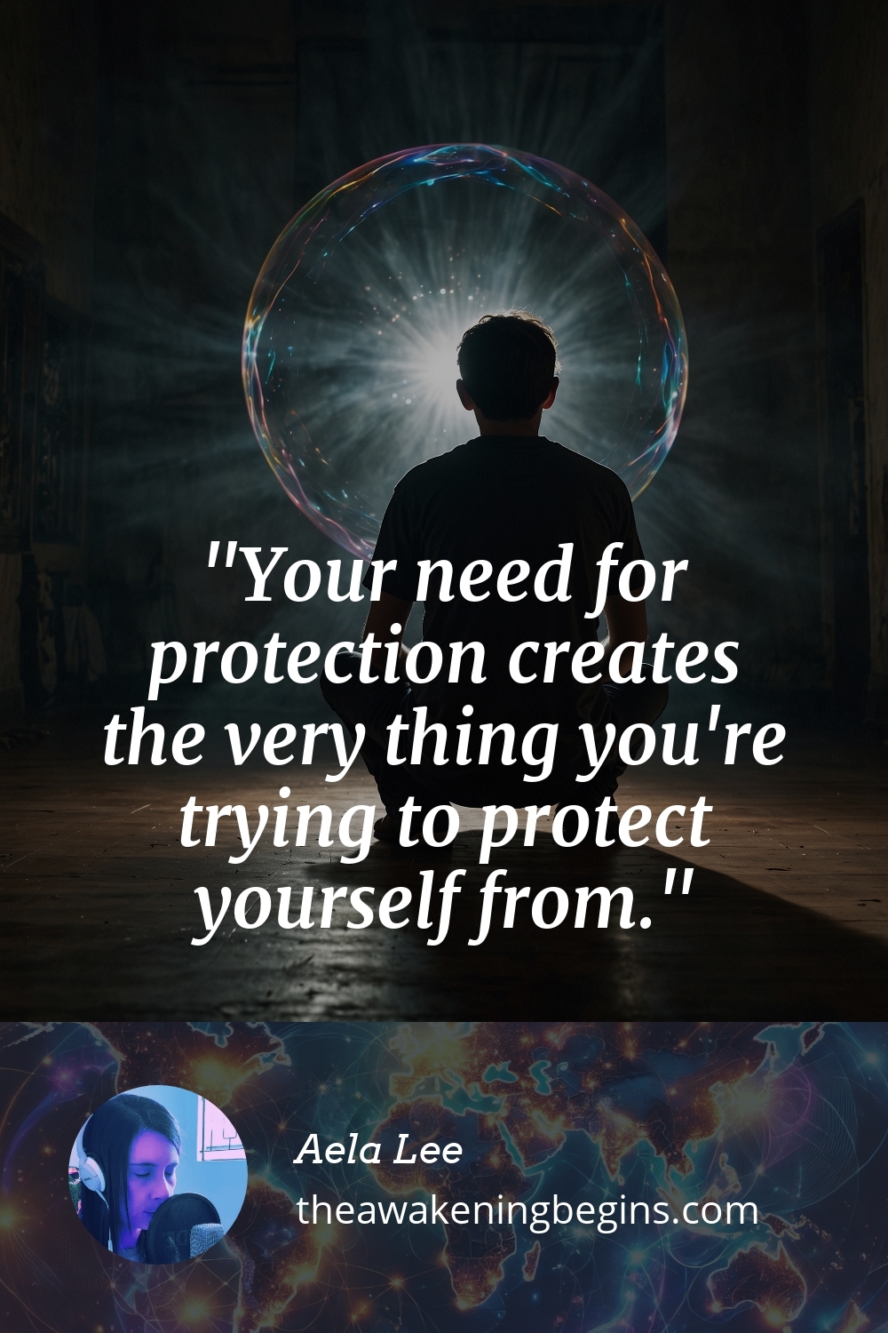 Pinterst Image Your need for protection creates the very thing you're trying to protect yourself from.
