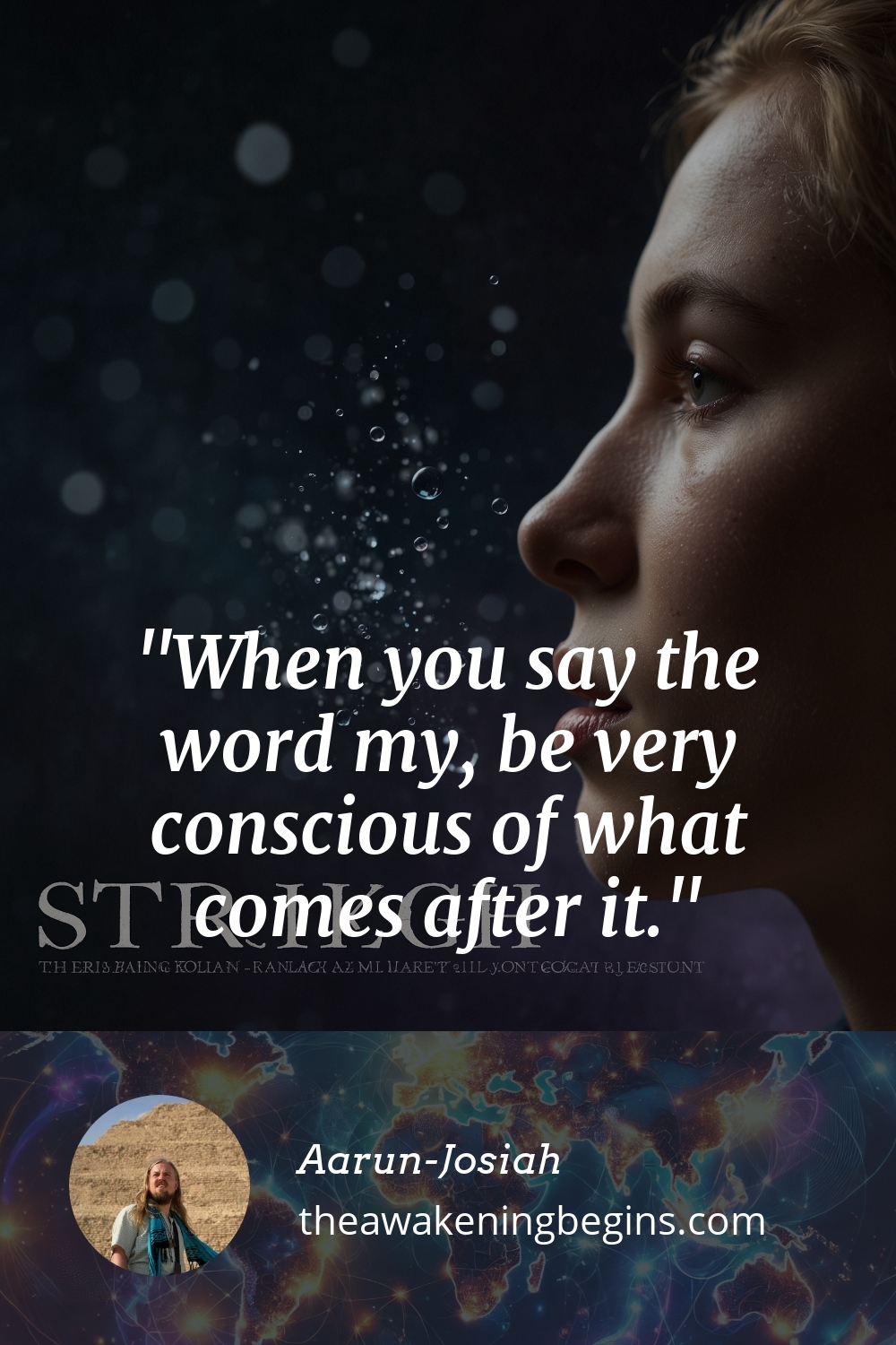 Pinterst Image When you say the word my, be very conscious of what comes after it.
