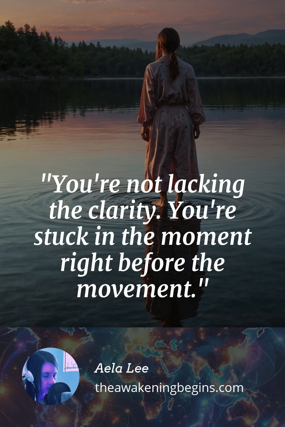 Pinterst Image You're not lacking the clarity. You're stuck in the moment right before the movement.