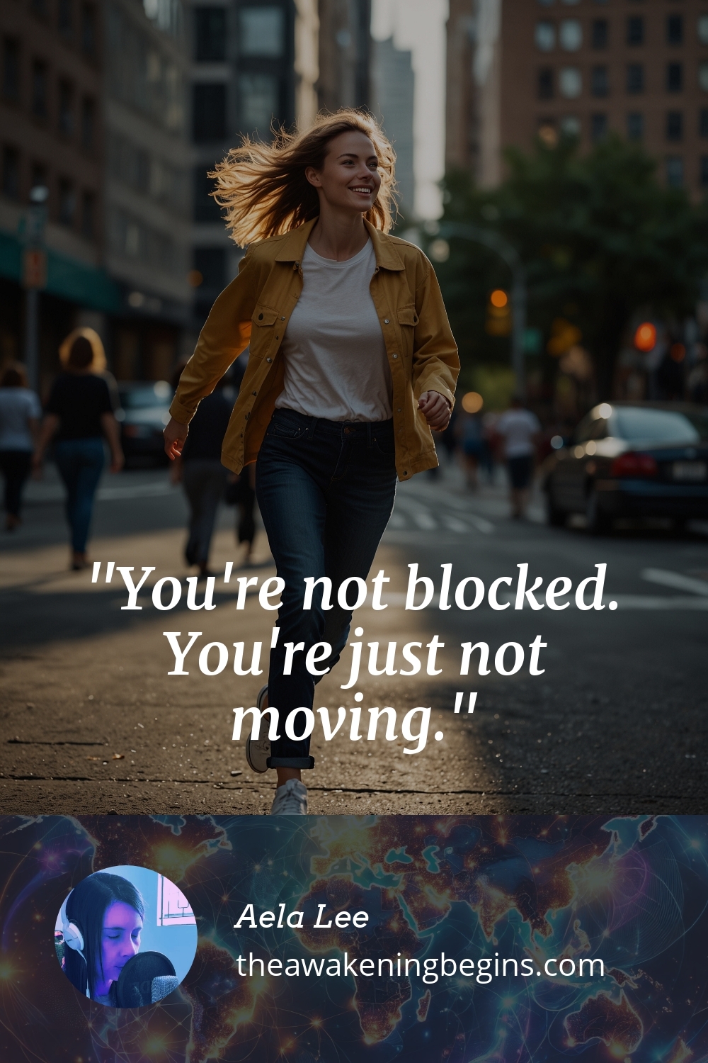 Pinterst Image You're not blocked. You're just not moving.