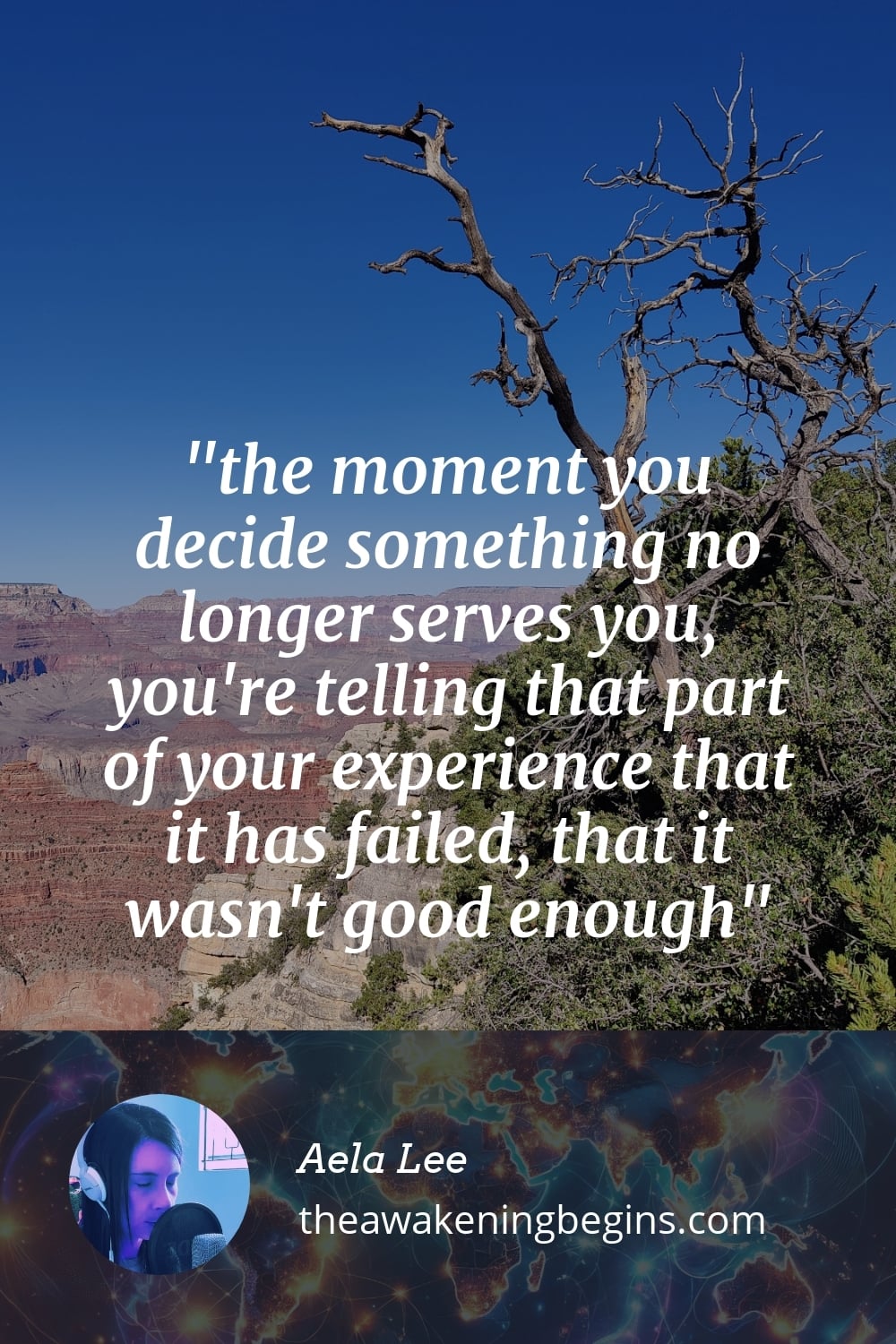 Pinterst Image the moment you decide something no longer serves you, you're telling that part of your experience that it has failed, that it wasn't good enough