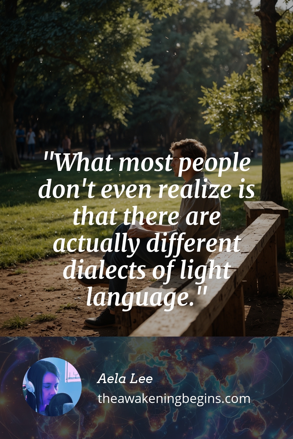 Pinterst Image What most people don't even realize is that there are actually different dialects of light language.