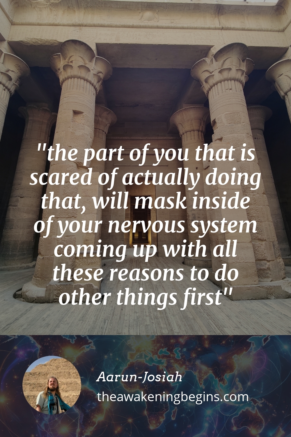 Pinterst Image the part of you that is scared of actually doing that, will mask inside of your nervous system coming up with all these reasons to do other things first