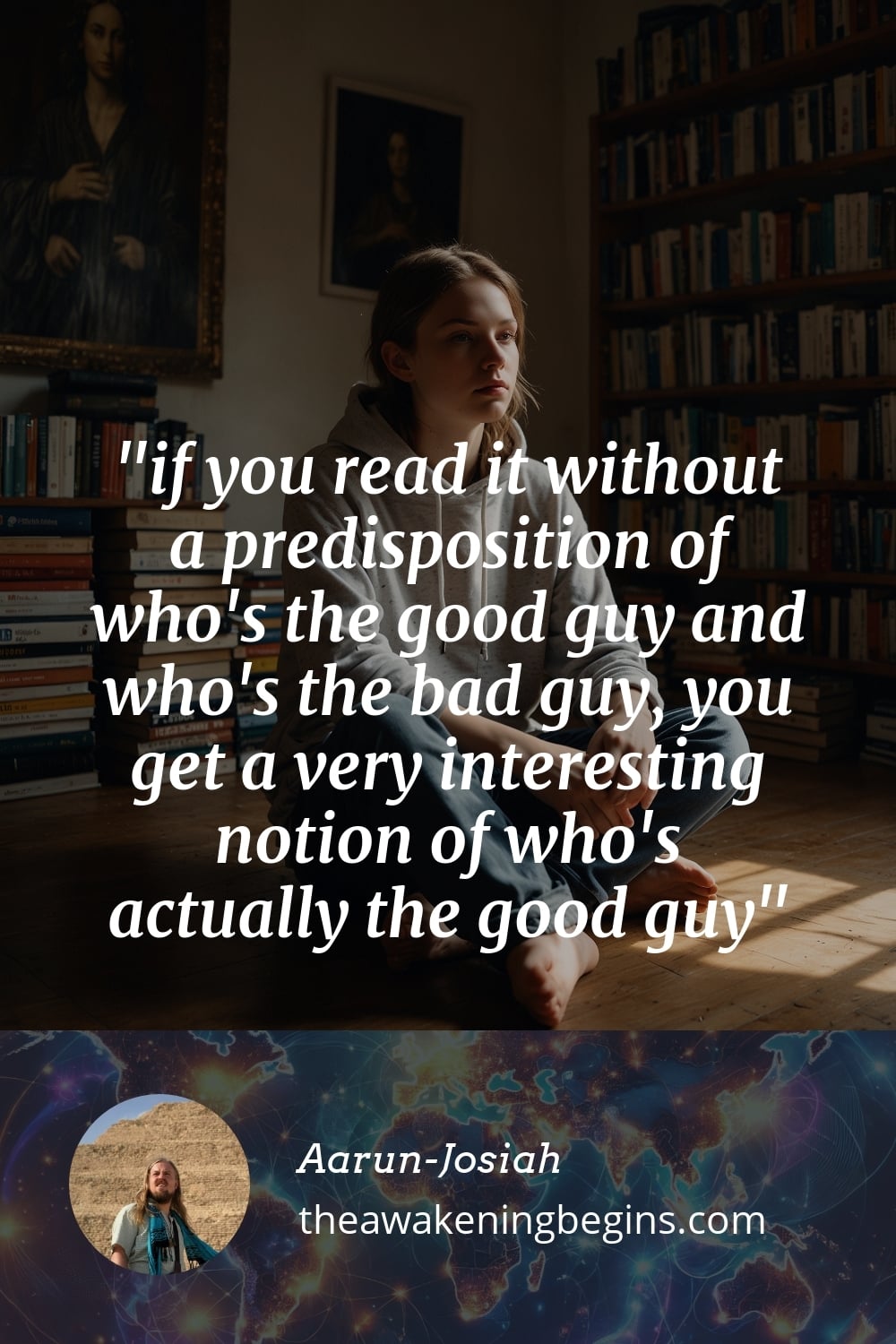 Pinterest Image if you read it without a predisposition of who's the good guy and who's the bad guy, you get a very interesting notion of who's actually the good guy
