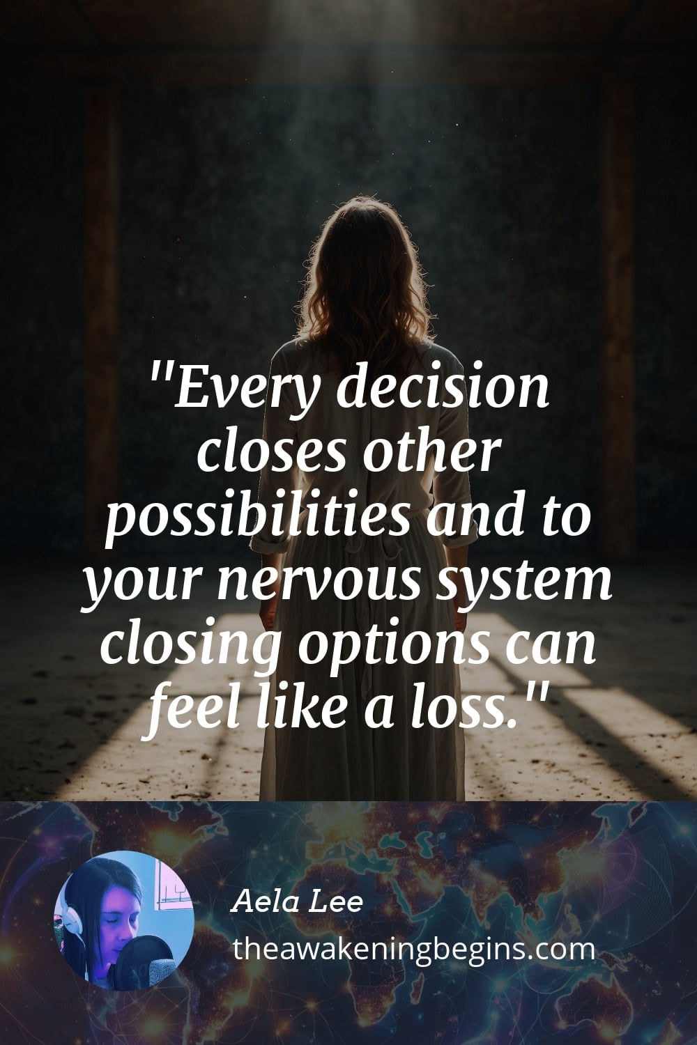 Pinterest Image Every decision closes other possibilities and to your nervous system closing options can feel like a loss.
