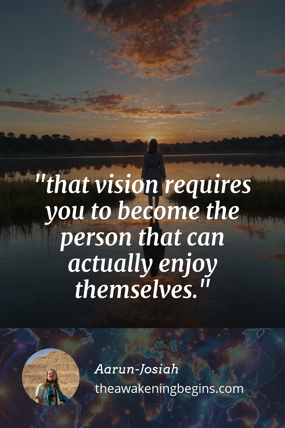 Pinterest Image that vision requires you to become the person that can actually enjoy themselves.