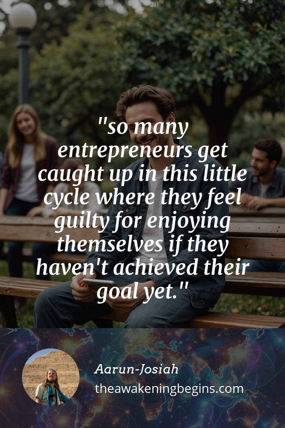 Pinterest Image so many entrepreneurs get caught up in this little cycle where they feel guilty for enjoying themselves if they haven't achieved their goal yet.