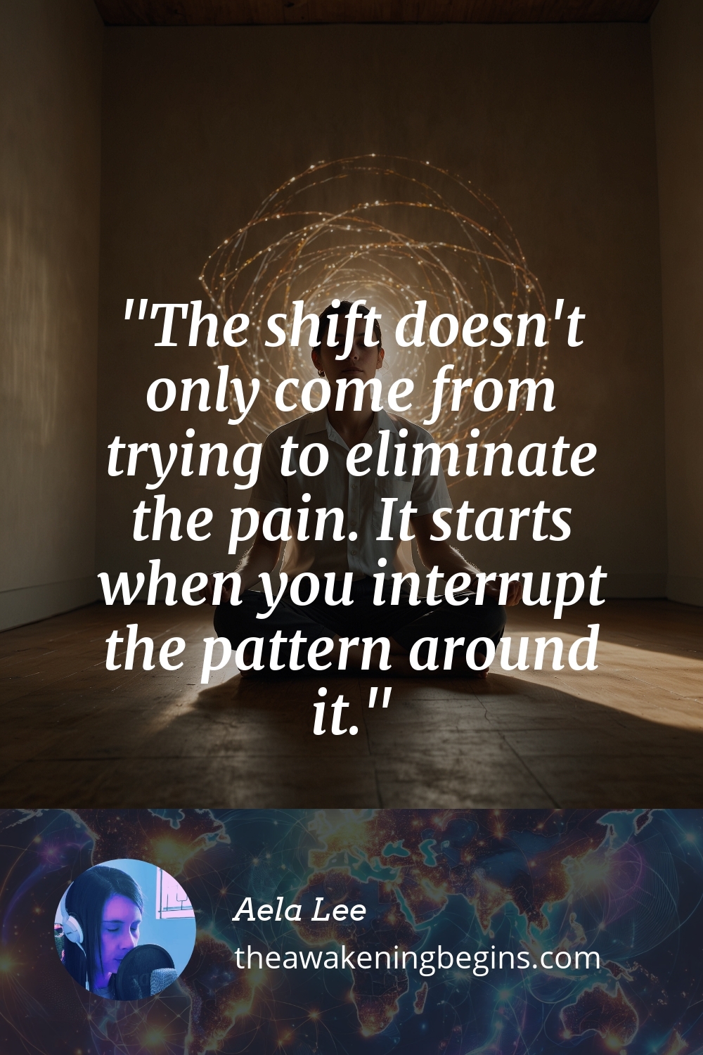 Pinterest Image The shift doesn't only come from trying to eliminate the pain. It starts when you interrupt the pattern around it.
