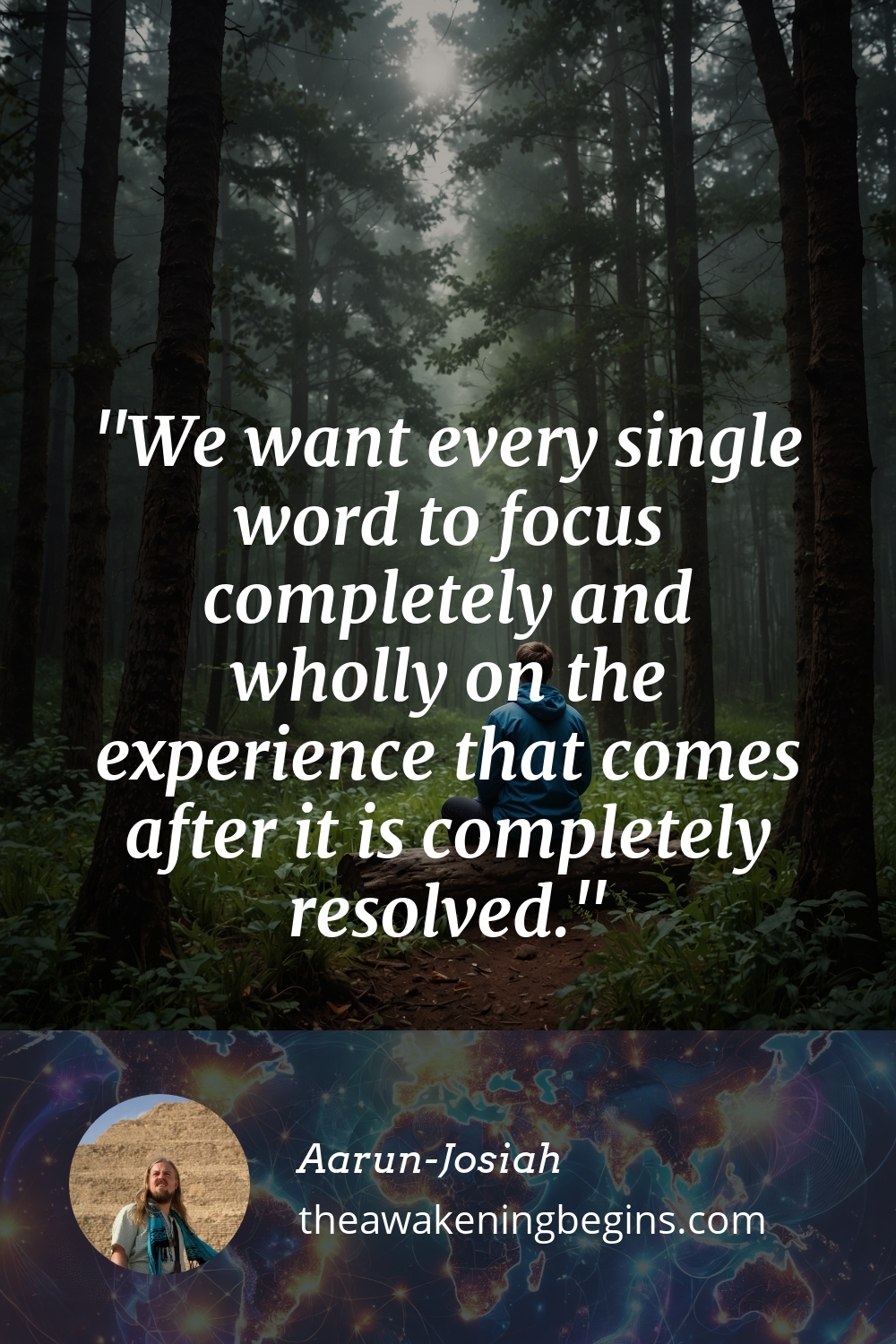 Pinterest Image We want every single word to focus completely and wholly on the experience that comes after it is completely resolved.