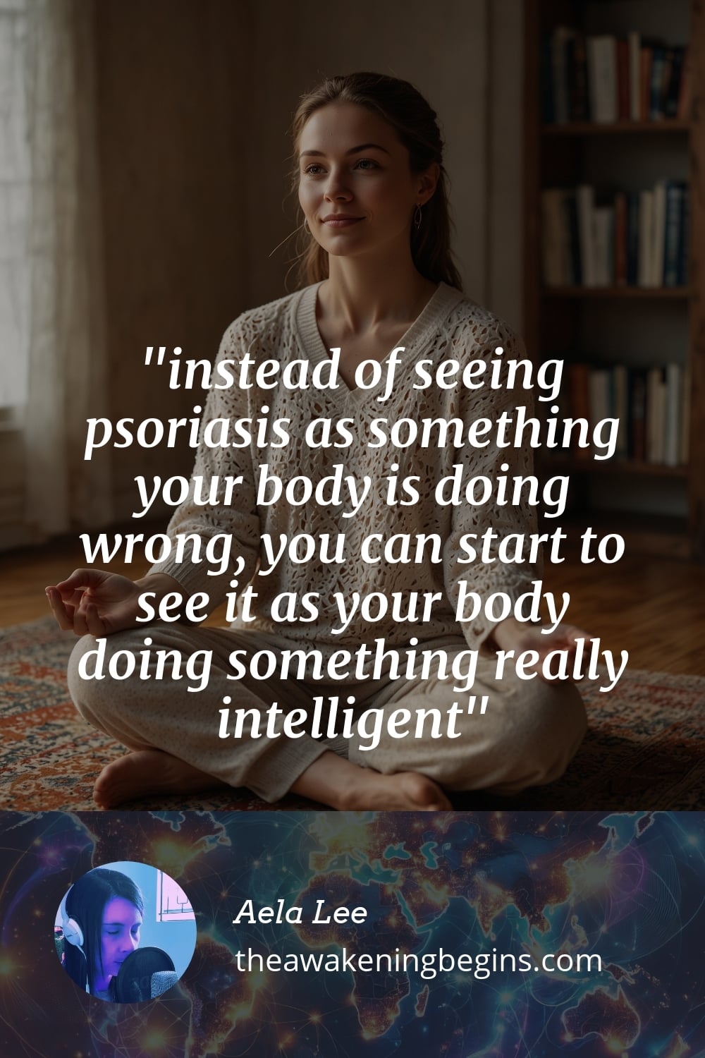 Pinterest Image instead of seeing psoriasis as something your body is doing wrong, you can start to see it as your body doing something really intelligent