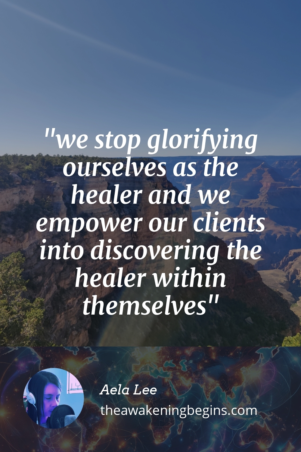 Pinterest Image we stop glorifying ourselves as the healer and we empower our clients into discovering the healer within themselves