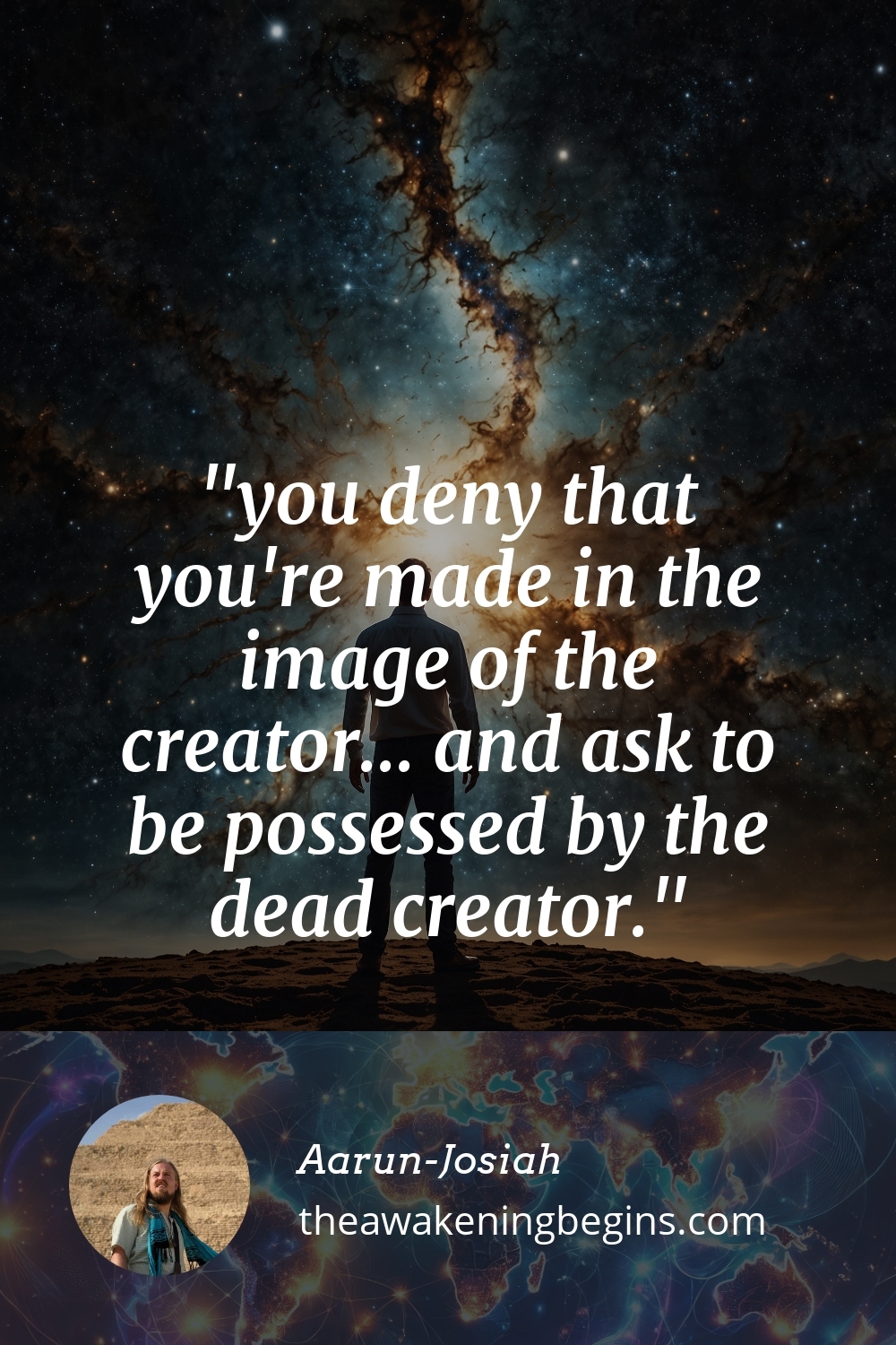 Pinterest Image you deny that you're made in the image of the creator... and ask to be possessed by the dead creator.