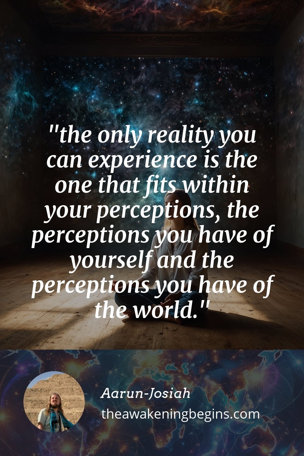 Pinterest Image the only reality you can experience is the one that fits within your perceptions, the perceptions you have of yourself and the perceptions you have of the world.