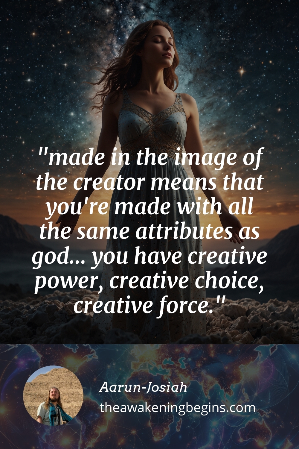 Pinterest Image made in the image of the creator means that you're made with all the same attributes as god... you have creative power, creative choice, creative force.